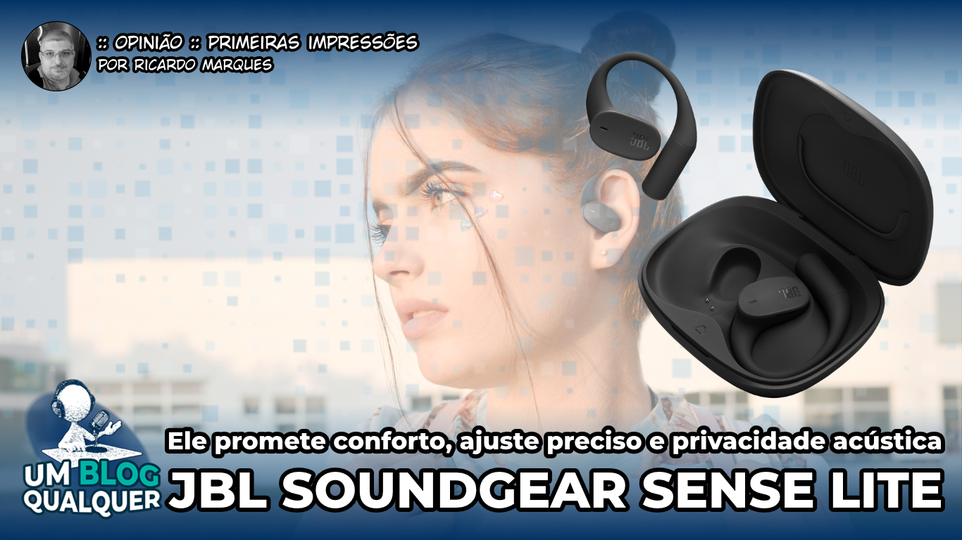 20260129_primeiras-impressoes_sound-gear-sense-lite