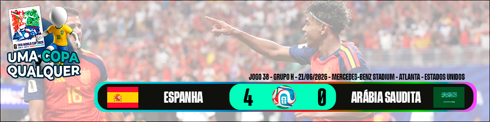 Espanha 4 x 0 Arábia Saudita