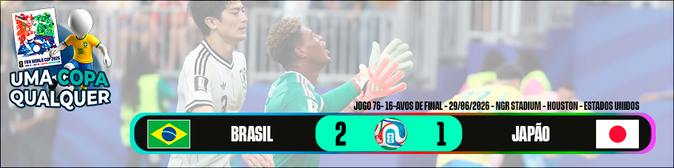 Brasil 2 x 1 Japão